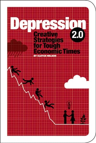 Stock image for Depression 2.0 : Creative Strategies for Tough Economic Times for sale by Better World Books