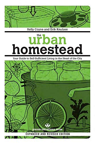 Stock image for The Urban Homestead (Expanded Revised Edition): Your Guide to Self-Sufficient Living in the Heart of the City (Process Self-reliance Series) for sale by Goodwill Books