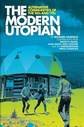 Stock image for The Modern Utopian: Alternative Communities of the '60s and '70s for sale by HPB-Emerald