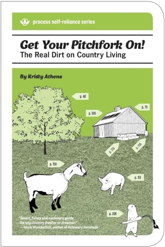 Beispielbild fr Get Your Pitchfork On! : The Real Dirt on Country Living zum Verkauf von Better World Books