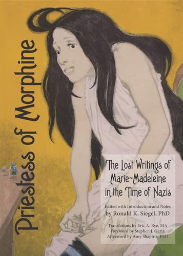 9781934170601: Priestess Of Morphine: The Lost Writings of Marie-Madeleine in the Time of the Nazis