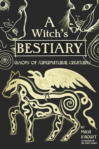 Stock image for A Witch's Bestiary: Visions of Supernatural Creatures for sale by WorldofBooks