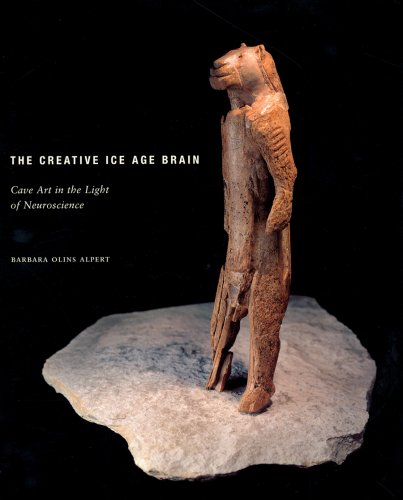 Imagen de archivo de The Creative Ice Age Brain: Cave Art in the Light of Neuroscience a la venta por A Squared Books (Don Dewhirst)