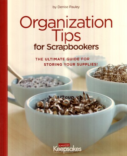 Stock image for Organization Tips for Scrapbookers for sale by Better World Books Ltd