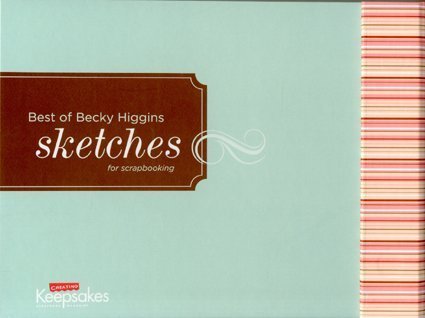 Beispielbild fr Besty of Becky Higgins Sketches zum Verkauf von Better World Books: West