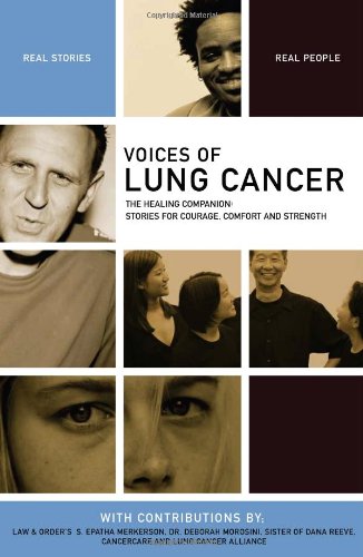 Stock image for Voices of Lung Cancer: The Healing Companion: Stories for Courage, Comfort and Strength (Voices Of series) for sale by Wonder Book