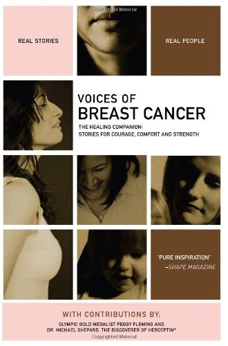 Stock image for Voices of Breast Cancer: The Healing Companion: Stories for Courage, Comfort and Strength (Voices Of series) for sale by HPB-Ruby