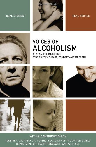 Imagen de archivo de Voices of Alcoholism: The Healing Companion: Stories for Courage, Comfort and Strength (Voices Of series) a la venta por Ergodebooks