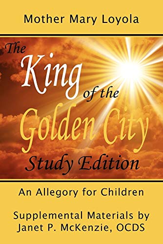 Stock image for The King of the Golden City, an Allegory for Children for sale by Goodwill of Colorado