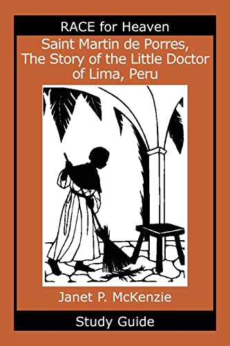 Beispielbild fr Saint Martin de Porres, the Story of the Little Doctor of Lima, Peru Study Guide zum Verkauf von THE SAINT BOOKSTORE