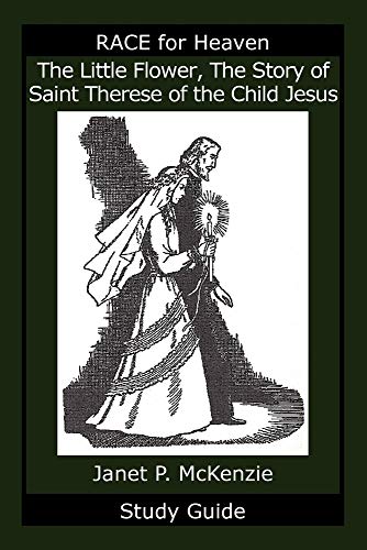 9781934185346: The Little Flower, the Story of Saint Therese of the Child Jesus Study Guide