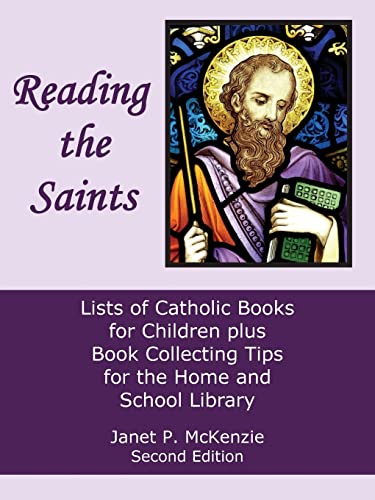 Beispielbild fr Reading the Saints: Lists of Catholic Books for Children Plus Book Collecting Tips for the Home and School Library zum Verkauf von Lucky's Textbooks