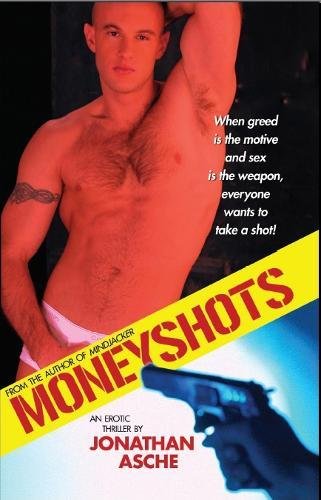 9781934187128: Moneyshots: An Erotic Thriller