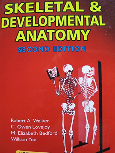 Imagen de archivo de Skeletal and Developmental Anatomy, Second Edition by Robert A. Walker (2007-09-15) a la venta por SecondSale