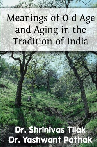 Imagen de archivo de Meanings Of Old Age And Aging In The Tradition Of India a la venta por Lucky's Textbooks