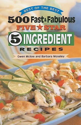 Beispielbild fr 500 Fast & Fabulous Five Star 5 Ingredient Recipes (Best of the Best Cookbook) zum Verkauf von WorldofBooks