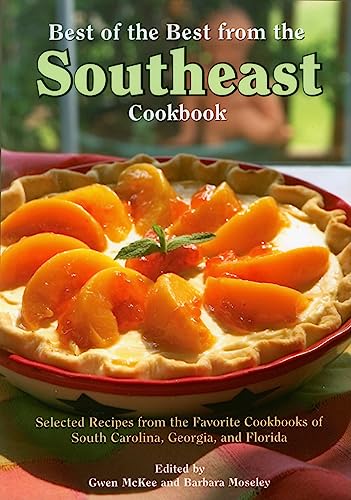Stock image for Best of the Best from the Southeast Cookbook: Selected Recipes from the Favorite Cookbooks of South Carolina, Georgia, and Florida (Best of the Best Regional Cookbook) for sale by SecondSale