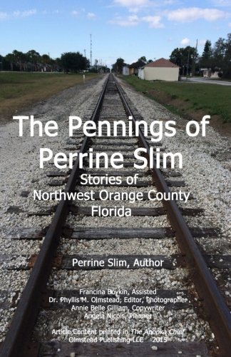 Beispielbild fr The Pennings of Perrine Slim: Stories of Northwest Orange County Florida zum Verkauf von SecondSale