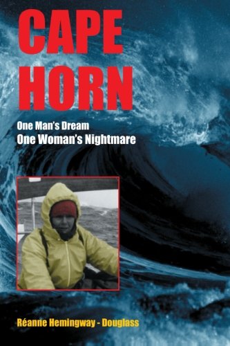 Beispielbild fr Cape Horn : One Man's Dream, One Woman's Nightmare zum Verkauf von Better World Books: West