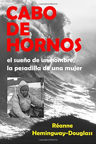Beispielbild fr Cabo de Hornos: El sueno de un hombre, la pesadilla de una mujer (Spanish Edition) zum Verkauf von ThriftBooks-Atlanta