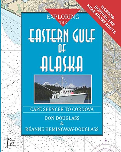 Beispielbild fr Exploring the Eastern Gulf of Alaska: From Cape Spencer to Cordova zum Verkauf von Book Deals