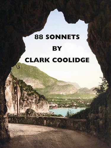 88 Sonnets: Poems (Fence Modern Poets) (9781934200612) by Coolidge, Clark