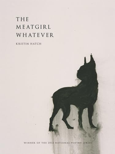 Stock image for the meatgirl whatever (National Poetry Series) for sale by HPB-Emerald