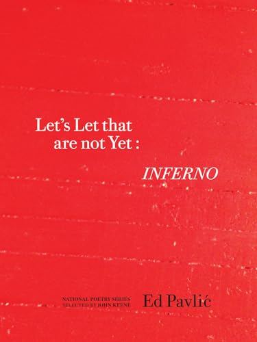 Beispielbild fr Let?s Let That Are Not Yet : Inferno (National Poetry Series) zum Verkauf von SecondSale