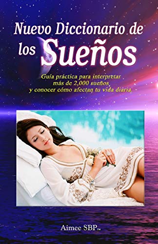 

Nuevo Diccionario de los SueÃ±os: MÃ¡s de 2000 sueÃ±os revelados (Spanish Edition)