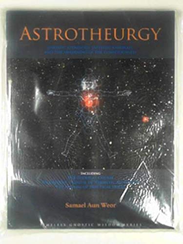 Beispielbild fr Astrotheurgy: Gnostic Astrology, Initiatic Kabbalah, and the Awakening of the Consciousness zum Verkauf von Henffordd Books