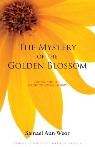 Stock image for The Mystery of the Golden Blossom: Gnosis and the Magic of Sexual Energy for sale by Henffordd Books