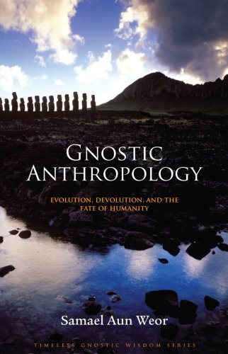 Beispielbild fr Gnostic Anthropology: Evolution, Devolution, and the Fate of Humanity zum Verkauf von Henffordd Books