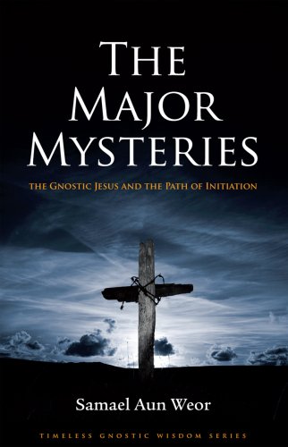 MAJOR MYSTERIES (Timeless Gnostic Wisdom) (9781934206195) by Weor, Samael Aun