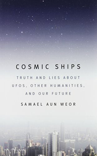 Imagen de archivo de Cosmic Ships: Truth and Lies about UFOs, Other Humanities, and Our Future a la venta por HPB-Ruby