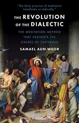 Stock image for The Revolution of the Dialectic : Esoteric Psychology and Meditation, Practical Methods for Intense for sale by HPB-Red