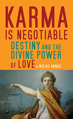Beispielbild fr Karma is Negotiable: Destiny and the Divine Power of Love zum Verkauf von Books From California