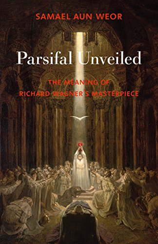 9781934206911: Parsifal Unveiled: The Meaning of Richard Wagner's Masterpiece