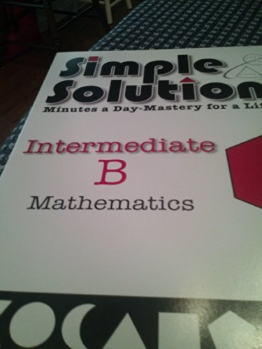 Stock image for Simple Solutions Mathematics Intermediate B, SE by Nancy McGraw (2008-05-04) for sale by Half Price Books Inc.