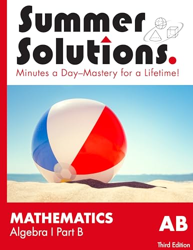 Beispielbild fr Summer Solutions Math Workbook (Algebra I Part B) zum Verkauf von ThriftBooks-Dallas