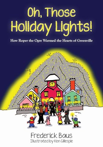 Stock image for Oh, Those Holiday Lights! for sale by ThriftBooks-Dallas