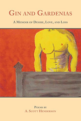 Beispielbild fr Gin and Gardenias: A Memoir of Desire, Love, and Loss: Poems zum Verkauf von Books From California