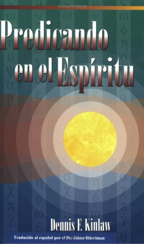 9781934233023: Predicando en el Espiritu (Spanish Edition) by Dennis F. Kinlaw (2007-11-15)