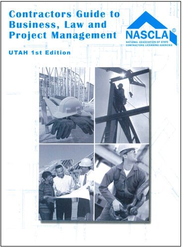 Beispielbild fr Utah, Contractors Guide to Business, Law and Project Management, First Edition zum Verkauf von SecondSale