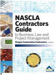 Beispielbild fr Oregon Nascla Contractors Guide to Business, Law and Project Management 1st Edtion zum Verkauf von Byrd Books