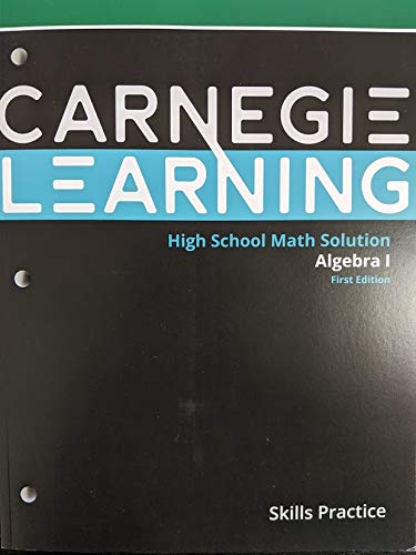 9781934239810: Carnegie Learning High School Math Solution: Algebra 1, First Edition, Skills Practice, c. 2018, 9781934239810, 193423981X