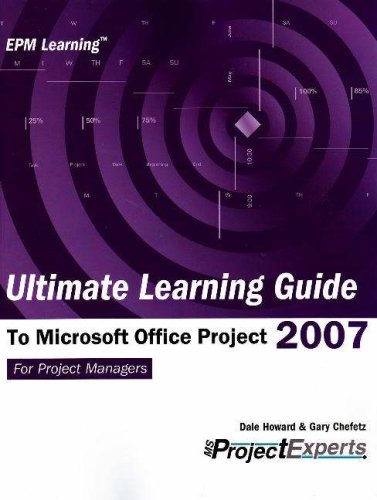 Stock image for Ultimate Learning Guide to Microsoft Office Project 2007 (Epm Learning) for sale by HPB-Red