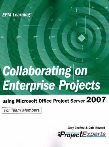 Beispielbild fr Collaborating on Enterprise Projects using Microsoft Office Project Server 2007 (Epm Learning) zum Verkauf von Ergodebooks