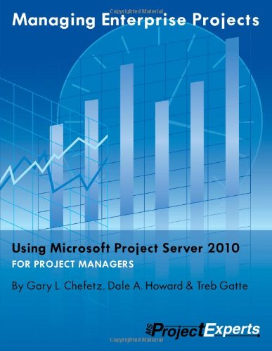 9781934240113: Managing Enterprise Projects Using Microsoft Project Server 2010