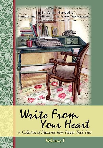 9781934246559: Write from Your Heart, a Collection of Memories from Pepper Tree's Past