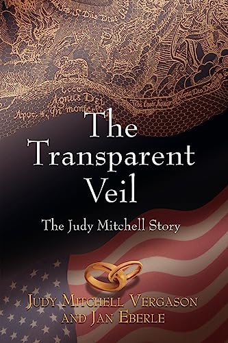 Stock image for The Transparent Veil, The Judy Mitchell Story for sale by ThriftBooks-Dallas